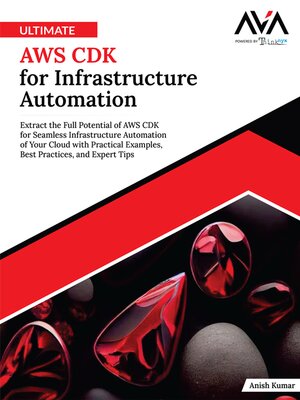 cover image of Ultimate AWS CDK for Infrastructure Automation